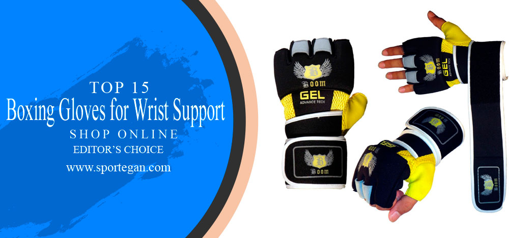 Best Boxing Gloves for Wrist Support