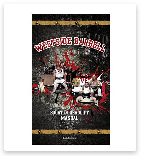 Westside Barbell Squat and Deadlift Manual