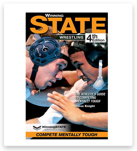 WINNING STATE WRESTLING: The Athlete's Guide