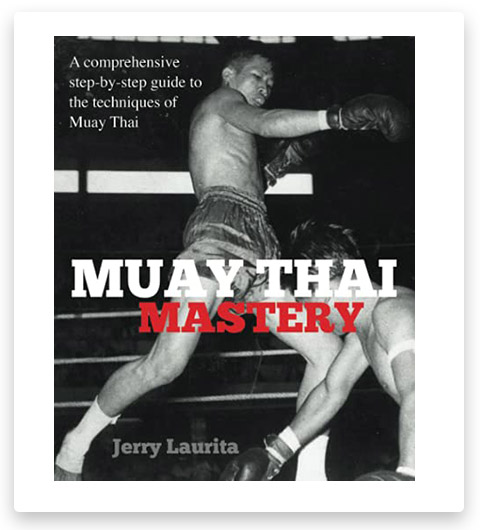 Muay Thai Mastery: A comprehensive step-by-step guide