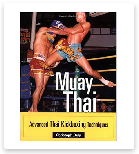 Muay Thai: Advanced Thai Kickboxing Techniques