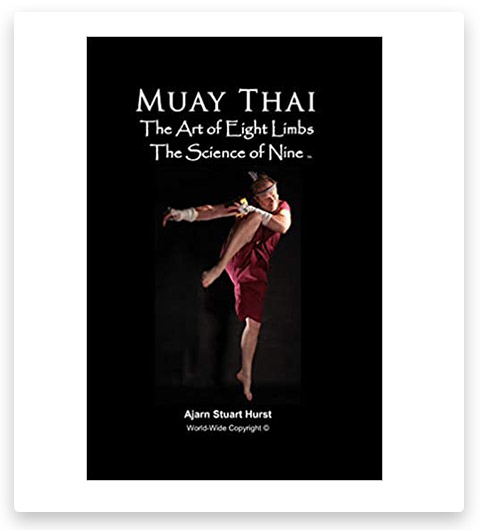 Muay Thai The Art of Eight Limbs The Science of Nine