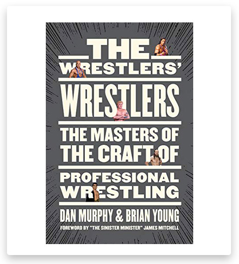 The Wrestlers’ Wrestlers: The Masters of the Craft